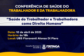 CONFERÊNCIA DE SAÚDE DO TRABALHADOR E DA TRABALHADORA!