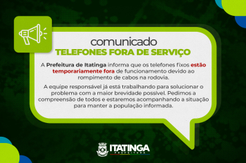 COMUNICADO – TELEFONES FORA DE SERVIÇO