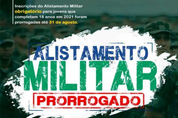 PRORROGAÇÃO DO PRAZO PARA ALISTAMENTO MILITAR! 