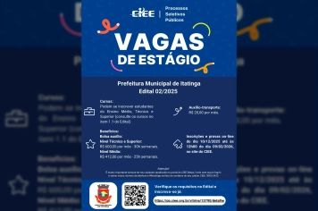 A Prefeitura Municipal de Itatinga informa que estão abertas as inscrições para o Processo Seletivo de Estágio – Edital 02/2025, realizado em parceria com o CIEE.