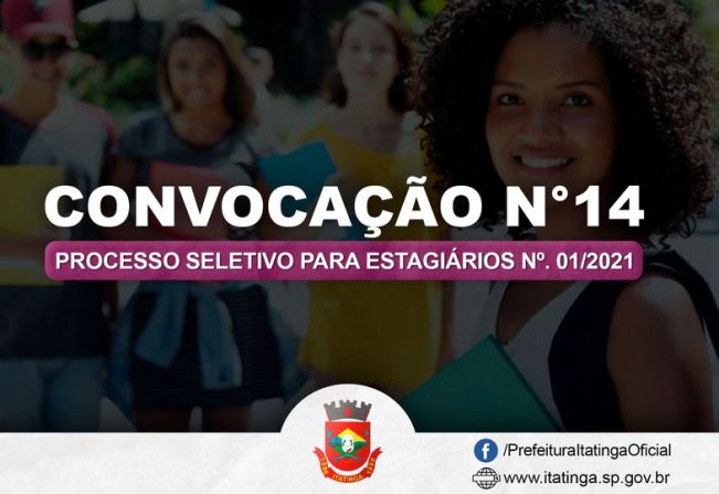 A Prefeitura de Itatinga por meio do Processo Seletivo de Estagiários Nº. 01/2021, convoca: